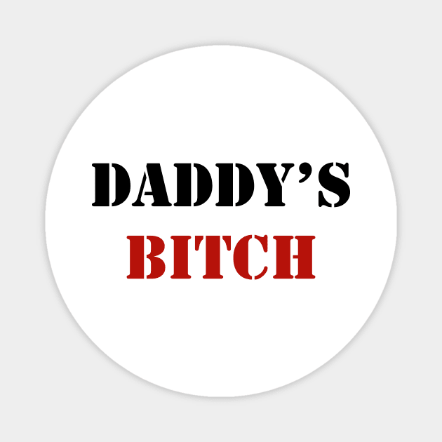 Daddy's Bitch - BDSM - Black Magnet by TheSoberSquirrel